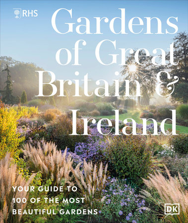 RHS Gardens of Great Britain and Ireland by Royal Horticultural Society