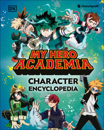 My Hero Academia Character Encyclopedia by DK
