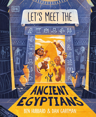 Let's Meet the Ancient Egyptians by Ben Hubbard