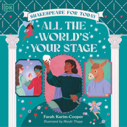 All the World's Your Stage Shakespeare for Today