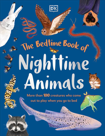 The Bedtime Book of Nighttime Animals by DK