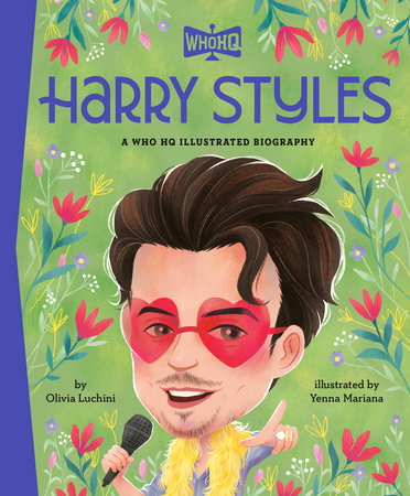 Harry Styles: A Who HQ Illustrated Biography by Olivia Luchini and Who HQ