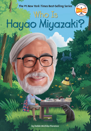 Who Is Hayao Miyazaki? by Debbi Michiko Florence and Who HQ