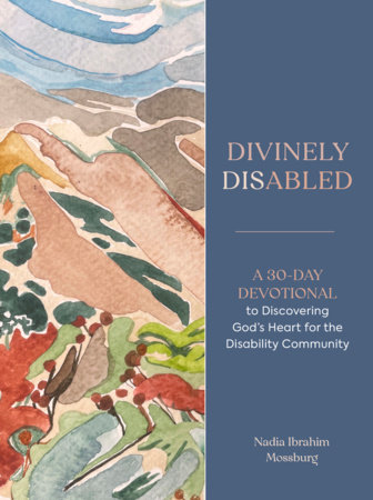 Divinely Disabled by Nadia Ibrahim Mossburg