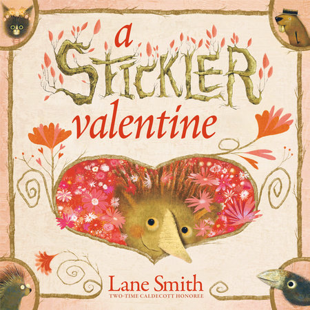A Stickler Valentine by Lane Smith