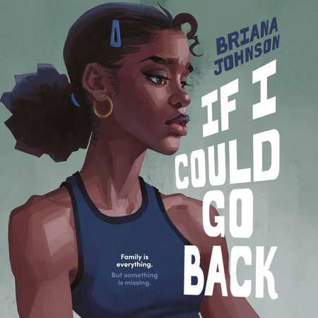 If I Could Go Back by Briana Johnson