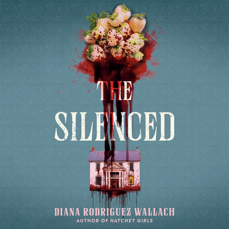 The Silenced by Diana Rodriguez Wallach