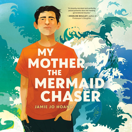 My Mother, the Mermaid Chaser by Jamie Jo Hoang