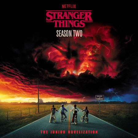 Stranger Things, Season Two: The Junior Novelization by Matthew J. Gilbert