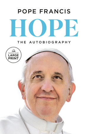 Hope by Pope Francis and Jorge Mario Bergoglio