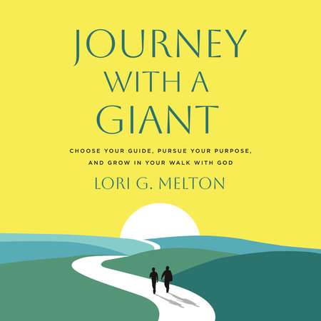 Journey with a Giant by Lori G. Melton
