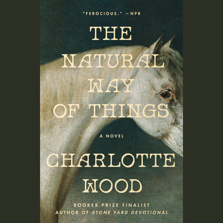The Natural Way of Things by Charlotte Wood