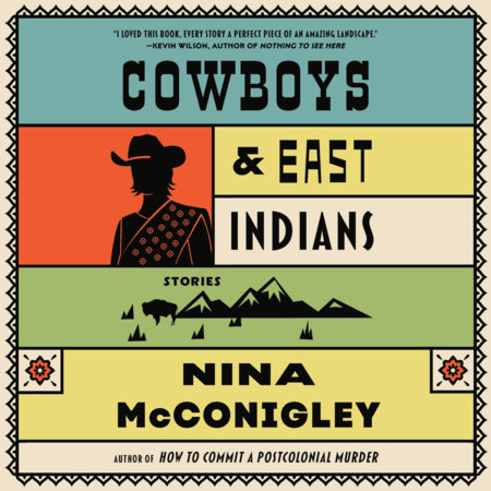 Cowboys and East Indians by Nina McConigley