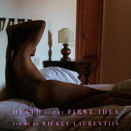 Death of the First Idea by Rickey Laurentiis