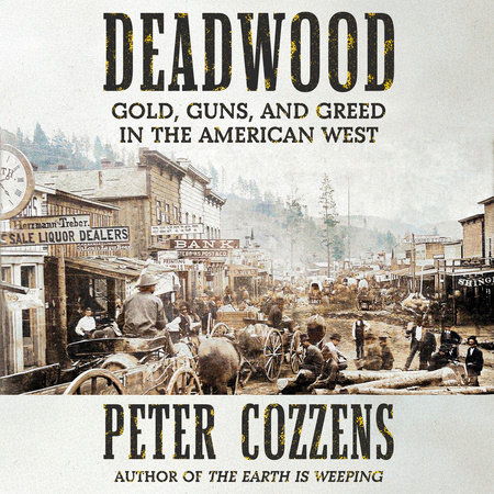 Deadwood by Peter Cozzens
