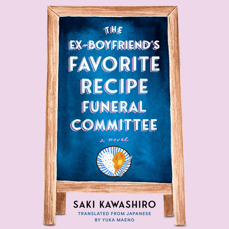 The Ex-Boyfriend's Favorite Recipe Funeral Committee by Saki Kawashiro