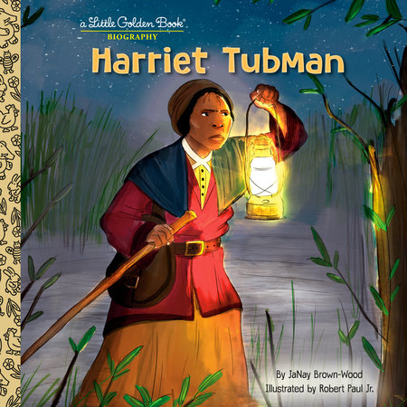 Harriet Tubman: A Little Golden Book Biography by JaNay Brown-Wood