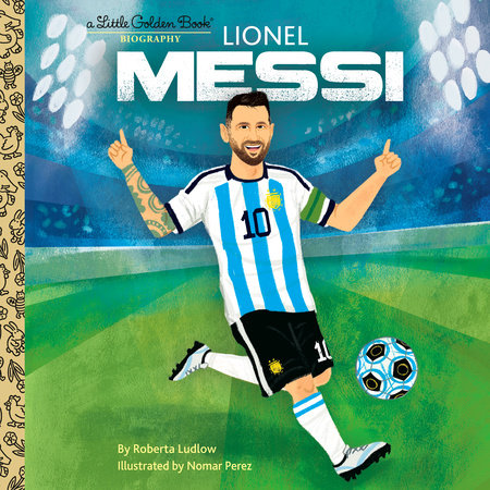 Lionel Messi A Little Golden Book Biography by Roberta Ludlow