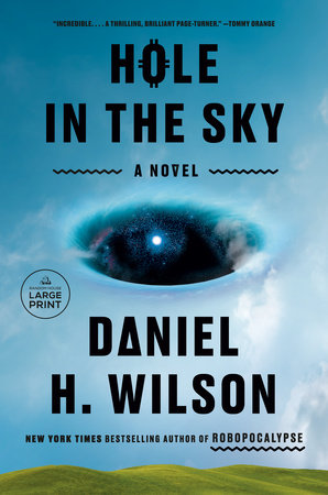 Hole in the Sky by Daniel H. Wilson