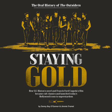 Staying Gold: The Oral History of The Outsiders Book Cover Picture