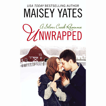 Unwrapped by Maisey Yates