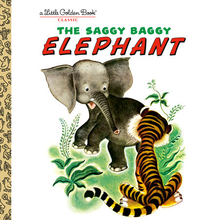 The Saggy Baggy Elephant by Golden Books and Byron Jackson