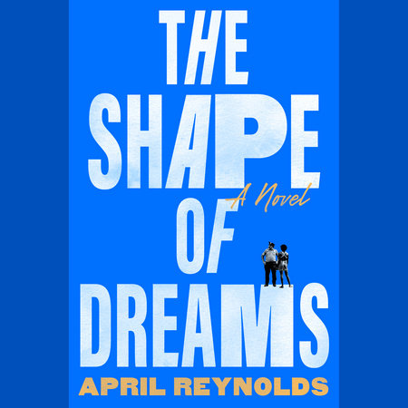 The Shape of Dreams by April Reynolds