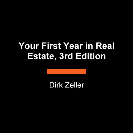 Your First Year in Real Estate, 3rd Edition by Dirk Zeller