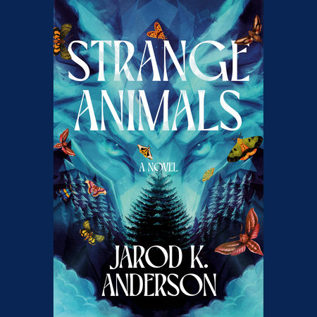 Strange Animals by Jarod K. Anderson