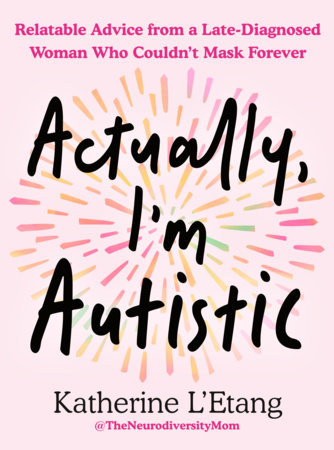 Actually, I'm Autistic by Katherine L'Etang