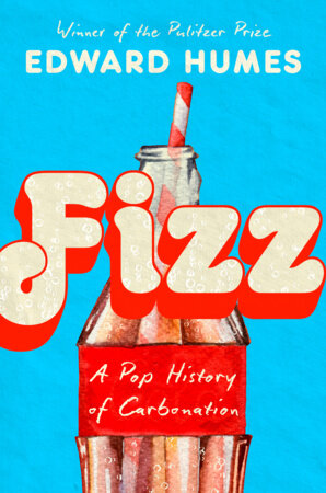 Fizz by Edward Humes