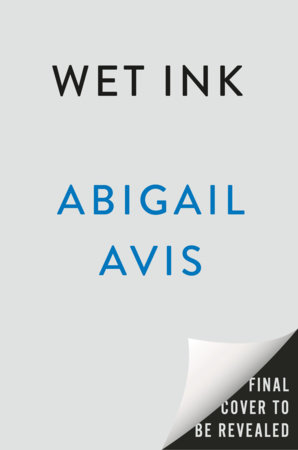 Wet Ink by Abigail Avis