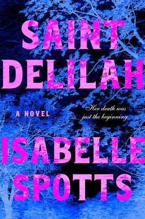 Saint Delilah by Isabelle Spotts