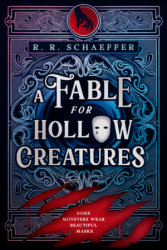 A Fable for Hollow Creatures