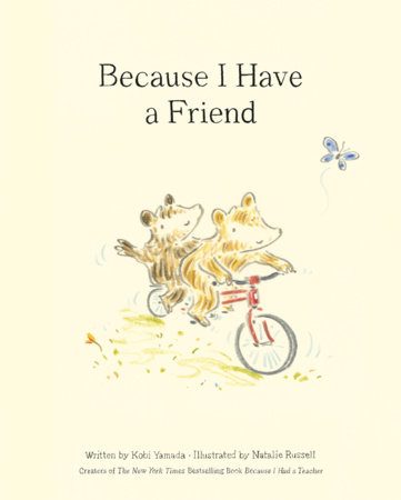 Because I Have a Friend by Kobi Yamada