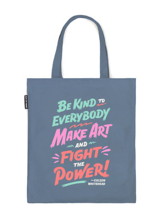 Colson Whitehead: Fight the Power Tote Bag by Out of Print