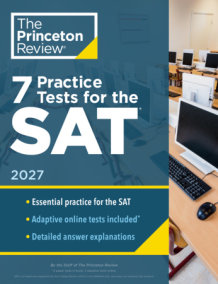 7 Practice Tests for the SAT, 2027 by The Princeton Review