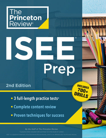 Princeton Review ISEE Prep, 2nd Edition by The Princeton Review