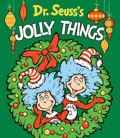 Dr. Seuss's Jolly Things by Dr. Seuss