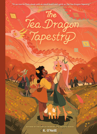 The Tea Dragon Tapestry by K. O'Neill
