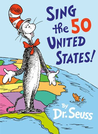Sing the 50 United States! by Dr. Seuss