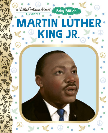 Martin Luther King Jr.: Baby Edition (A Little Golden Book Biography) by Bonnie Bader