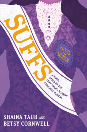 Suffs by Shaina Taub and Betsy Cornwell