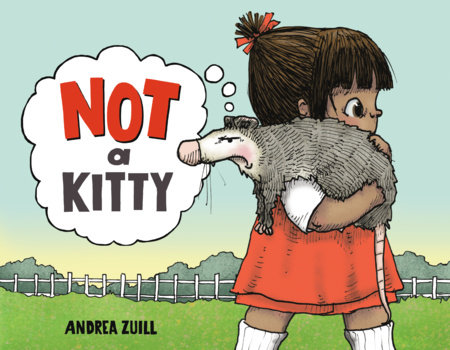 Not a Kitty by Andrea Zuill