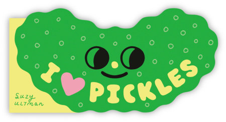 I Heart Pickles by Suzy Ultman