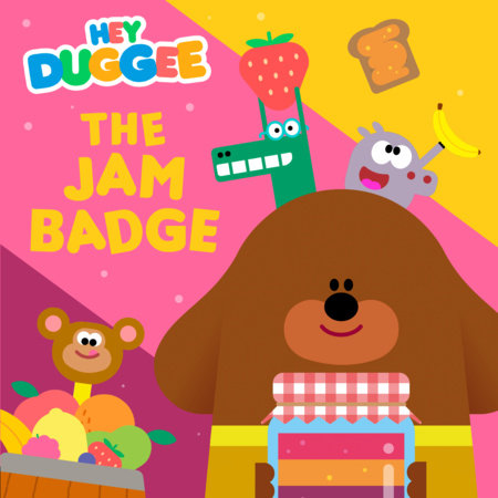 Hey Duggee: The Jam Badge by Penguin Young Readers Licenses