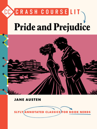 Crash Course Lit: Pride and Prejudice by Jane Austen, Crash Course and Paige Towler