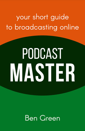 Podcast Master by Ben Green
