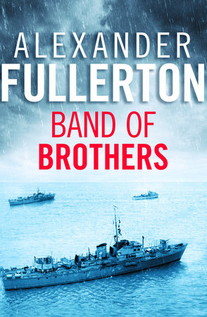 Band of Brothers by Alexander Fullerton