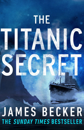 The Titanic Secret by James Becker
